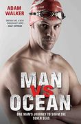 Man vs Ocean: One Man's Journey to Swim the Seven Seas