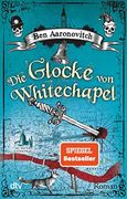 Die Glocke von Whitechapel: Roman (Die Flüsse-Von-London-Reihe (Peter Grant)) (en Alemán)