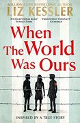 When the World was Ours: A Book About Finding Hope in the Darkest of Times (en Inglés)