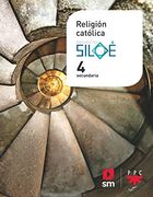 Religion Catolica. 4 Eso. Proyecto Siloe (in Spanish)