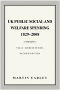 UK Public Social & Welfare Spending 1829–2008. Vol II: Sources of Data