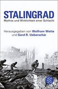Stalingrad: Mythos und Wirklichkeit Einer Schlacht (en Alemán)