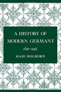 A History of Modern Germany, 1840-1945 (v. 3) (en Inglés)