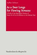 As a Deer Longs for Flowing Streams: A Study of the Septuagint Version of Psalm 42-43 in Its Relation to the Hebrew Text (en Inglés)