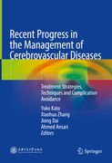 Recent Progress in the Management of Cerebrovascular Diseases: Treatment Strategies, Techniques and Complication Avoidance (en Inglés)