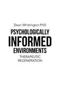 Psychologically Informed Environments: Therapeutic Regeneration (en Inglés)
