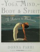 yoga mind, body & spirit,a return to wholeness