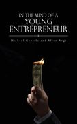 In The Mind of a Young Entrepreneur (en Inglés)