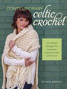 Contemporary Celtic Crochet: 24 Cabled Designs for Sweaters, Scarves, Hats and More (en Inglés)