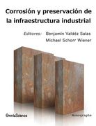 Corrosión y preservación de la infraestructura industrial