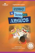 Como e bom ter Amigos (Ebook) (in Portuguese)
