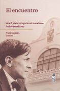 El encuentro. Aricó y Mariátegui en el marxismo latinoamericano