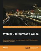 WebRTC Integrator's Guide