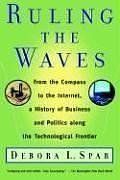 ruling the waves,cycles of discovery, chaos, and wealth from the compass to the internet (en Inglés)