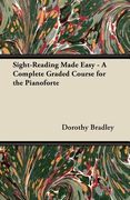 sight-reading made easy - a complete graded course for the pianoforte