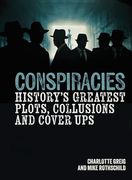 Conspiracies: History's Greatest Plots, Collusions and Cover ups (Arcturus Illustrated Case Files) (en Inglés)