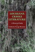 Louisiana Creole Literature: A Historical Study