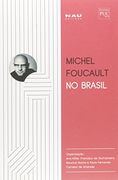Michel Foucault no Brasil (en Portugués)