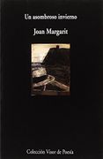 Un Asombroso Invierno - Joan Margarit - Visor Libros