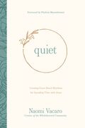 Quiet: Creating Grace-Based Rhythms for Spending Time with Jesus (en Inglés)
