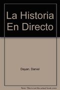 La Historia en Directo. La Retransmisión Televisiva de los Acontecimientos (in Spanish)
