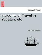 incidents of travel in yucatan, etc (en Inglés)