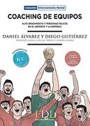Coaching de Equipos: Alto Rendimiento y Personas Felices en el Deporte y la Empresa