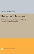Household Interests: Property, Marriage Strategies, and Family Dynamics in Ancient Athens (Princeton Legacy Library) (en Inglés)
