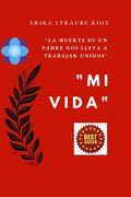 "Mi Vida": "La muerte de un padre nos lleva a trabajar unidos"