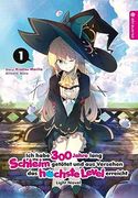 Ich Habe 300 Jahre Lang Schleim Getötet und aus Versehen das Höchste Level Erreicht Light Novel 01 (en Alemán)