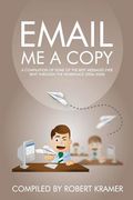 Email Me A Copy: A compilation of some of the best messages ever sent through the workplace (2006-2008) (en Inglés)