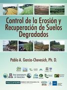 Control De La Erosion Y Recuperacion De Suelos Degradados (spanish Edition)