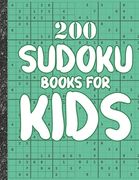 Sudoku books for kids: 200 Sudokus from Easy with solutions for Kids Gifts Sudoku lovers toddler Kids (en Inglés)
