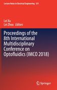 Proceedings of the 8th International Multidisciplinary Conference on Optofluidics (Imco 2018) (en Inglés)