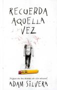 Recuerda Aquella vez - Adam Silvera - Ediciones Urano