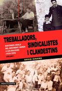 Treballadors, sindicalistes i clandestins: HISTÒRIES ORALS DEL MOVIMENT OBRER A LES BALEARS (1930-1950) (Menjavents)