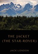 The Jacket (The Star-Rover): a novel by American writer Jack London published in 1915 (published in the United Kingdom as The Jacket). It is scienc (en Inglés)