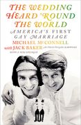 The Wedding Heard 'Round the World: America's First Gay Marriage (en Inglés)