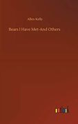 Bears i Have Met-And Others (en Inglés)