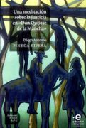Una meditación sobre la justicia en don Quijote de la Mancha