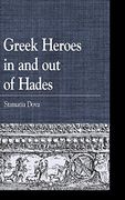 Greek Heroes in and out of Hades (Greek Studies: Interdisciplinary Approaches) (en Inglés)