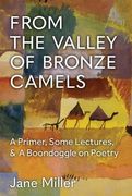 From the Valley of Bronze Camels: A Primer, Some Lectures, & a Boondoggle on Poetry (Poets on Poetry) (en Inglés)
