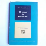 El ocaso del patron oro (in Spanish)