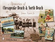 memories of chesapeake beach & north beach, maryland (en Inglés)