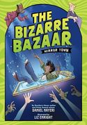 The Bizarre Bazaar: Mirror Town (a Graphic Novel) (The Bizarre Bazaar, 1) (en Inglés)