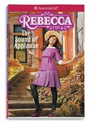 Rebecca: The Sound of Applause (American Girl Historical Characters) (en Inglés)