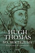 Yo, Moctezuma, Emperador de los Aztecas