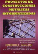 Proyectos de construcciones metálicas informatizadas (in Spanish)