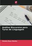 Análise Discursivo Para Tyros de Linguagem (en Portugués)