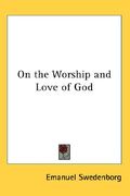 on the worship and love of god (en Inglés)